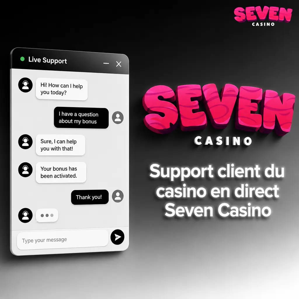 Support client Seven Casino disponible 24h/24 et 7j/7 via chat en direct, e-mail, FAQ et réseaux sociaux.