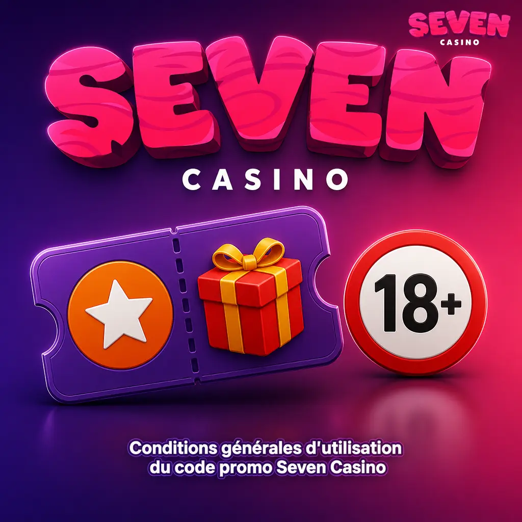Conditions générales du code promo Seven Casino : bonus 450 % slots réservé aux nouveaux joueurs UK